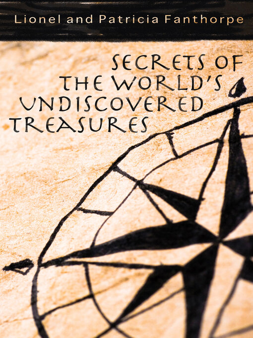 Title details for Secrets of the World's Undiscovered Treasures by Patricia Fanthorpe - Available